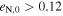 ${e}_{{\rm{N}},0}\gt 0.12$