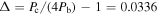 ${\rm{\Delta }}={P}_{{\rm{c}}}/{(4P}_{{\rm{b}}})-1=0.0336$