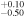 ${}_{-0.50}^{+0.10}$