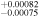 ${}_{-0.00075}^{+0.00082}$