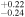 ${}_{-0.24}^{+0.22}$