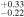 ${}_{-0.22}^{+0.33}$