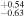 ${}_{-0.63}^{+0.54}$