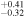 ${}_{-0.32}^{+0.41}$