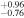 ${}_{-0.76}^{+0.96}$