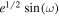 ${e}^{1/2}\,\sin (\omega )$