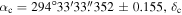 ${\alpha }_{{\rm{c}}}=294^\circ 33^{\prime} 33\buildrel{\prime\prime}\over{.} 352\pm 0.155,{\delta }_{{\rm{c}}}$