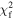 ${\chi }_{{\rm{f}}}^{2}$