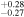${}_{-0.27}^{+0.28}$