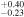 ${}_{-0.23}^{+0.40}$
