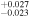 ${}_{-0.023}^{+0.027}$