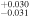 ${}_{-0.031}^{+0.030}$