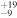 ${}_{-9}^{+19}$