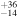 ${}_{-14}^{+36}$