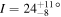 $I={24}_{-8}^{+11}\;^\circ $
