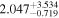 ${2.047}_{-0.719}^{+3.534}$