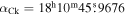 ${\alpha }_{\mathrm{Ck}}={18}^{{\rm{h}}}{10}^{{\rm{m}}}45\buildrel{\rm{s}}\over{.} 9676$