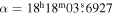 $\alpha ={18}^{{\rm{h}}}{18}^{{\rm{m}}}03\buildrel{\rm{s}}\over{.} 6927$