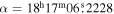 $\alpha ={18}^{{\rm{h}}}{17}^{{\rm{m}}}06\buildrel{\rm{s}}\over{.} 2228$