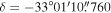 $\delta =-33^\circ 01^{\prime} 10\buildrel{\prime\prime}\over{.} 760$