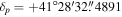 ${\delta }_{p}=+41^\circ 28^{\prime} 32\buildrel{\prime\prime}\over{.} 4891$
