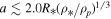 $a\lesssim 2.0{R}_{* }{({\rho }_{* }/{\rho }_{p})}^{1/3}$