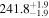 ${241.8}_{-1.9}^{+1.9}$