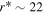 ${r}^{* }\sim 22$