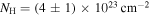 ${N}_{{\rm{H}}}=(4\pm 1)\times {10}^{23}\,{\mathrm{cm}}^{-2}$
