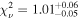 ${\chi }_{\nu }^{2}={1.01}_{-0.05}^{+0.06}$