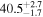 ${40.5}_{-1.7}^{+2.7}$