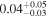 ${0.04}_{-0.03}^{+0.05}$