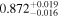 ${0.872}_{-0.016}^{+0.019}$