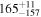 ${165}_{-157}^{+11}$