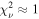${\chi }_{\nu }^{2}\approx 1$