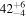 ${42}_{-4}^{+6}$