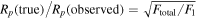 ${R}_{p}(\mathrm{true})/{R}_{p}(\mathrm{observed})=\sqrt{{F}_{\mathrm{total}}/{F}_{1}}$