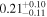 ${0.21}_{-0.11}^{+0.10}$