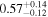 ${0.57}_{-0.12}^{+0.14}$