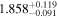 ${1.858}_{-0.091}^{+0.119}$
