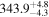 ${343.9}_{-4.3}^{+4.8}$