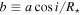 $b\equiv a\cos i/{R}_{\star }$