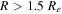 $R\gt 1.5\ {R}_{e}$