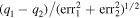 $({q}_{1}-{q}_{2})/{\left({\mathrm{err}}_{1}^{2}+{\mathrm{err}}_{2}^{2}\right)}^{1/2}$