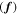$({\boldsymbol{f}})$