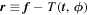 ${\boldsymbol{r}}\equiv {\boldsymbol{f}}-T({\boldsymbol{t}},{\boldsymbol{\phi }})$