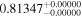 ${0.81347}_{-0.00000}^{+0.00000}$