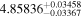 ${4.85836}_{-0.03367}^{+0.03458}$