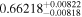 ${0.66218}_{-0.00818}^{+0.00822}$