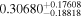 ${0.30680}_{-0.18818}^{+0.17608}$